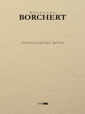 cover image of Wolfgang Borchert összegyűjtött művei
